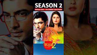 Kasam Tere Pyaar Ki Season 2 Release Date  The Limited Time Drama shorts KasamSeason2 [upl. by Rexer392]