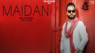 Maidan  Kulbir Jhinjer Full Song Punjabi Songs 2018  Vehli Janta Records [upl. by Eural640]