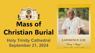 Mass of Christian Burial  Lawrence “Larry” Lue  September 21 2024 [upl. by Krenek]