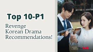 Top 10 Revenge Korean Drama Recommendations P1  Đu Idols [upl. by Eniamrahs959]