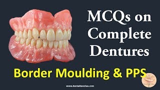 MCQs on Complete Dentures  Border Moulding and Posterior Palatal Seal [upl. by Aytida711]