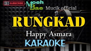 karaoke Mucik Rungkad Happy Asmara [upl. by Grados316]