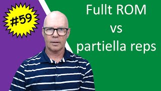 59 Styrketräning Fullt ROM vs partiella reps [upl. by Assyli637]