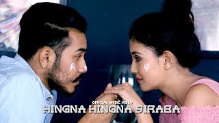 Hingna Hingna Siraba  Official Music Video Release [upl. by Ytsanyd]