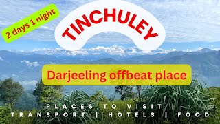 Tinchuley Darjeeling  Darjeeling offbeat places Tinchuley Homestay Tour Guide 2024 Offbeat cost [upl. by Gardel528]