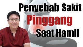 KENAPA SERING SAKIT PINGGANG SAAT HAMIL  TANYAKAN DOKTER [upl. by Gagne]