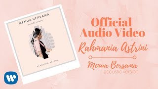 Rahmania Astrini  Menua Bersama Acoustic Version Official Audio Video [upl. by Stauder]