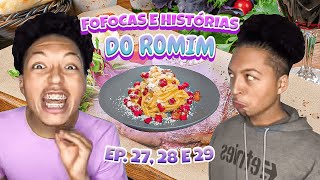 FOFOCAS e HISTÓRIAS do ROMIM  Ensino médio EP 27 28 e 29 [upl. by Solita471]