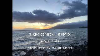 Jhené Aiko — 2 Seconds danimadeit remix [upl. by Honig]