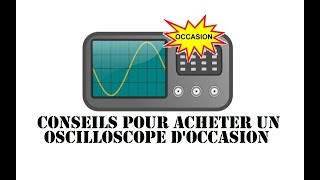 Cyrob Oscillo story 26 Acheter un oscilloscope doccasion les bases [upl. by Yoo]