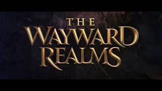 The Wayward Realms Teaser Trailer [upl. by Enajharas13]