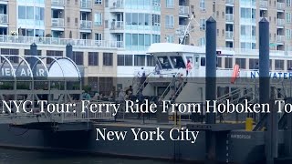 New York City Tour Ferry Ride From Hoboken To New York City [upl. by Hedwiga]