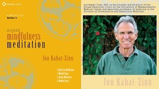 Jon KabatZinn PhD – Guided Mindfulness Meditation Series 1 Audio Excerpt [upl. by Etsirhc]