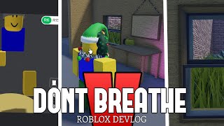 Dont Breathe PART 5  ROBLOX DEVLOG PART 5 [upl. by Ylrac]