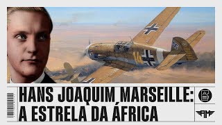 ASES DA LUFTWAFFE HANSJOAQUIM MARSEILLE A ESTRELA DA ÃFRICA [upl. by Retsevel634]