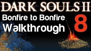 Dark Souls 2  B2B Walkthrough  Earthen Peak amp Burning the Windmill amp Mytha the Baneful Queen 08 [upl. by Torrance]