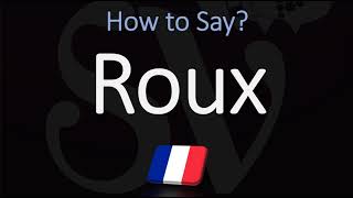 How to Pronounce Roux CORRECTLY [upl. by Nedgo]