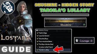 Tarsilas Lullaby Location in Lost Ark  Shushire Hidden Story Locations Guide [upl. by Ameh]