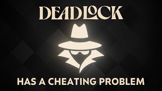 Deadlock has a cheating epidemic right now [upl. by Sualk100]