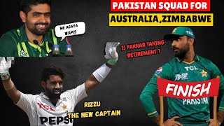 FAKHARS END  RIZWAN CAPTAIN  BABAR RETURN  PAKISTAN SQUAD FOR AUSTRALIA amp ZIMBABWE [upl. by Redleh]