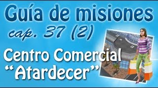 Sims Freeplay  Misión 37 “CENTRO COMERCIAL ATARDECER” parte 2 [upl. by Ahcsat341]