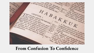 Habakkuk From Confusion to Confidence Part 4 “Why Lord” [upl. by Dibru]