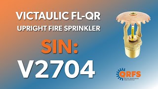 Victaulic FireLock FLQR Upright Sprinkler Head Introduction  V2704  Fire Sprinklers  QRFS [upl. by Arabele568]