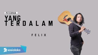 FELIX  YANG TERDALAM OFFICIAL MUSIC VIDEO [upl. by Siuqaj209]