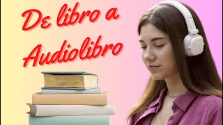 Como CONVERTIR un LIBRO o PDF en un AUDIOLIBRO en Español Online y Gratis [upl. by Aural158]