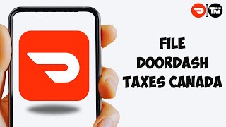 How To File DoorDash Taxes Canada 2025 [upl. by Gainor591]