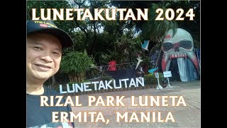 Lunetakutan 2024  Rizal Park Luneta Ermita Manila [upl. by Acirret]