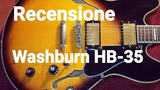 Washburn HB35 Una 335 più economica [upl. by Delos402]