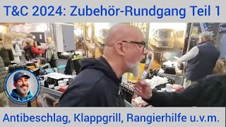 ZubehörRundgang TOURISTIK amp CARAVANING 2024  Teil 1 Klappgrill Antibeschlag Rangierhilfe uvm [upl. by Karalynn]