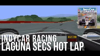 IndyCar Racing  LAGUNA SECA HOTLAP [upl. by Honeyman]