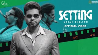 SETTING Full Video Arjan Dhillon  Desi Crew  Brown Studios  Latest Punjabi Songs 2022 [upl. by Ayanet]