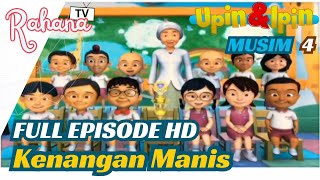 Baru Upin dan Ipin Musim 4  Kenangan Manis  Upin ipin jaman dulu Upin ipin lama [upl. by Anilehs]