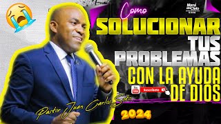 😲Como SOLUCIONAR😭LOS PROBLEMAS con la AYUDA🙌de DIOS PREDICA Pastor Juan Carlos Soto 2024 [upl. by Aspa]