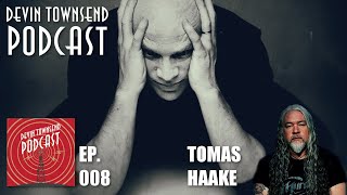 Devin Townsend Podcast 8 Tomas Haake [upl. by Zanze791]