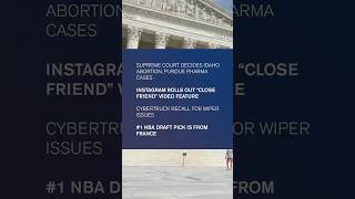 Supreme Court Decisions Instagram Close Friends Feature Cybertruck Recall 1 NBA Draft Pick [upl. by Rehpinej889]