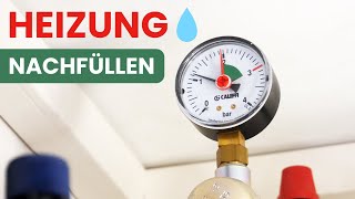 Heizung Wasser nachfüllen Wasserdruck zu niedrig oder hoch ist So gehts [upl. by Arramas]