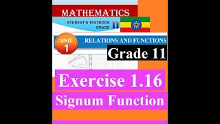 Mathematics Grade 11 Unit 1 Exercise 116Signum FunctionGirma21​ [upl. by Bethina]