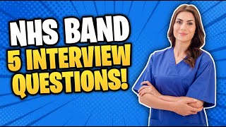 BAND 5 NHS Interview Questions amp Answers How to PASS any BAND 5 NHS Job Interview [upl. by Keligot839]