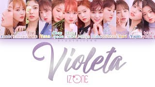 IZONE 아이즈원  Violeta 비올레타 HANROMENG Color Coded Lyrics [upl. by Petie]