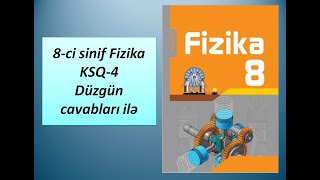 8ci sinif Fizika KSQ4 Düzgün cavabları ilə [upl. by Sion]