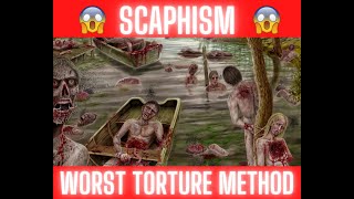 Scaphism  The Most Terrifying Method Of Torture Death [upl. by Akcirahs]