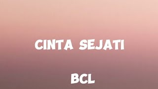 Cinta Sejati ost habibie ainun  BCL Lirik [upl. by Arraek]