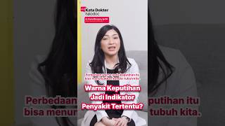 Warna Keputihan Jadi Indikator Penyakit Tertentu [upl. by Runck456]