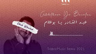 Cheb Khaled Abdelkader ya boualem 2022 Edition Remix by TrabicMusic خالد عبد القادر ي [upl. by Oninotna]