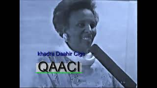 Qaaci khadra daahir cige [upl. by Nihhi]