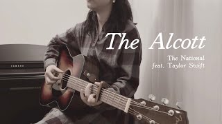 The Alcott  The National feat Taylor Swift acoustic cover [upl. by Thedric]